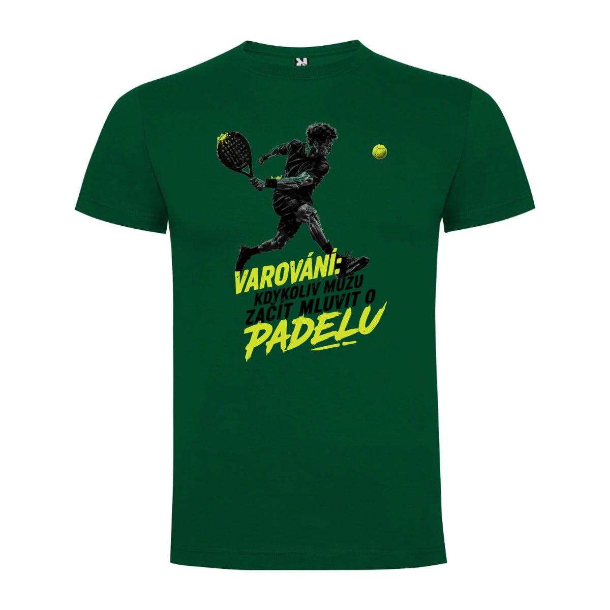 PÁNSKÉ TRIČKO PADEL VAROVÁNÍ možnost personalizace jen motiv dopředu Tmavě zelená