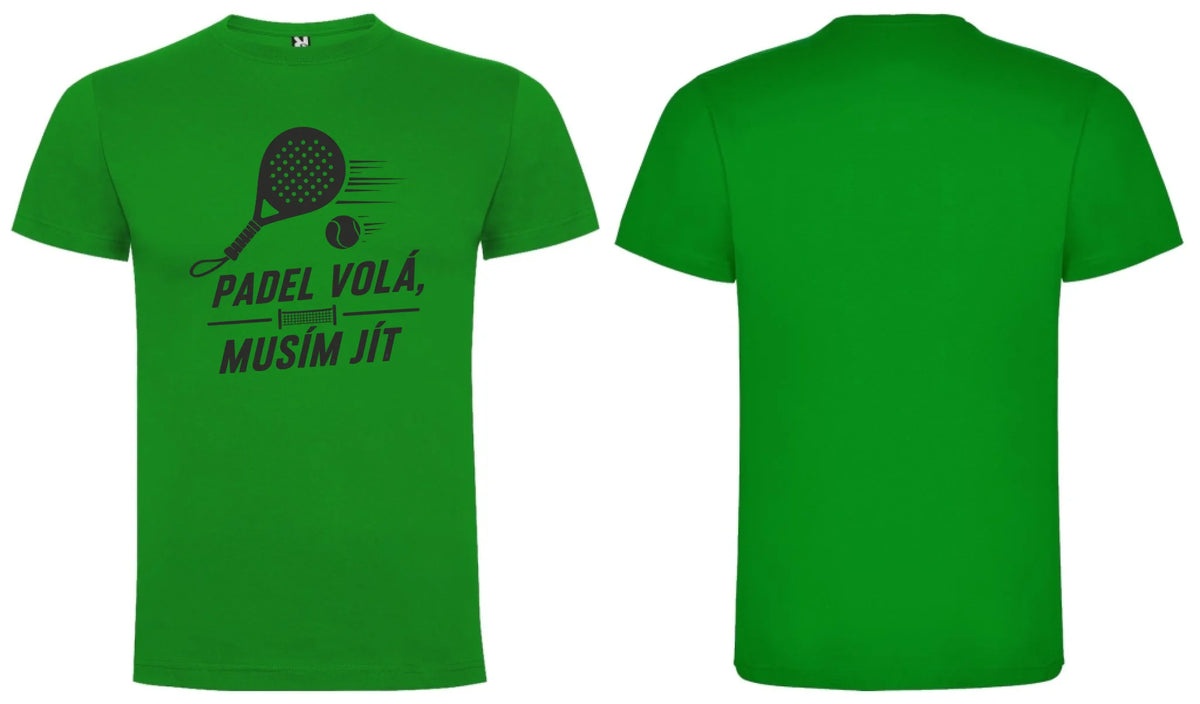 PÁNSKÉ TRIČKO PADEL VOLÁ s možností dotisku jména, čísla, obrázku motiv dopředu a na záda vlastní potisk Zelená