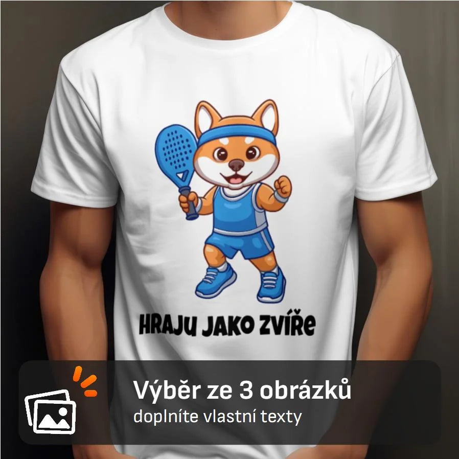 PÁNSKÉ TRIČKO PADEL HRAJU JAKO ZVÍŘE výběr ze 3 obrázků, možnost personalizace