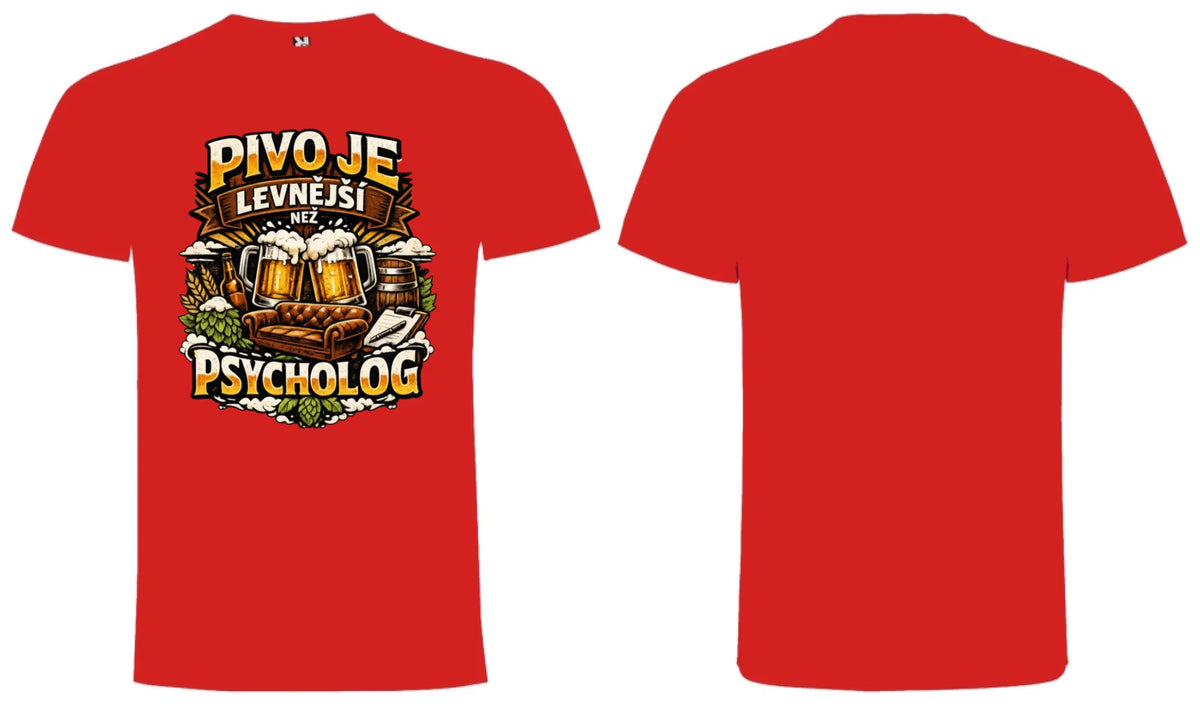 PÁNSKÉ TRIČKO PIVO JE LEVNĚJŠÍ NEŽ PSYCHOLOG s možností dotisku jména, čísla, obrázku motiv dopředu a na záda vlastní potisk Červená