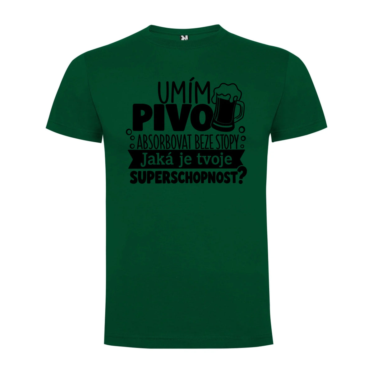 PÁNSKÉ TRIČKO PIVO SUPERSCHOPNOST s možností dotisku jména, čísla, obrázku jen motiv dopředu Tmavě zelená