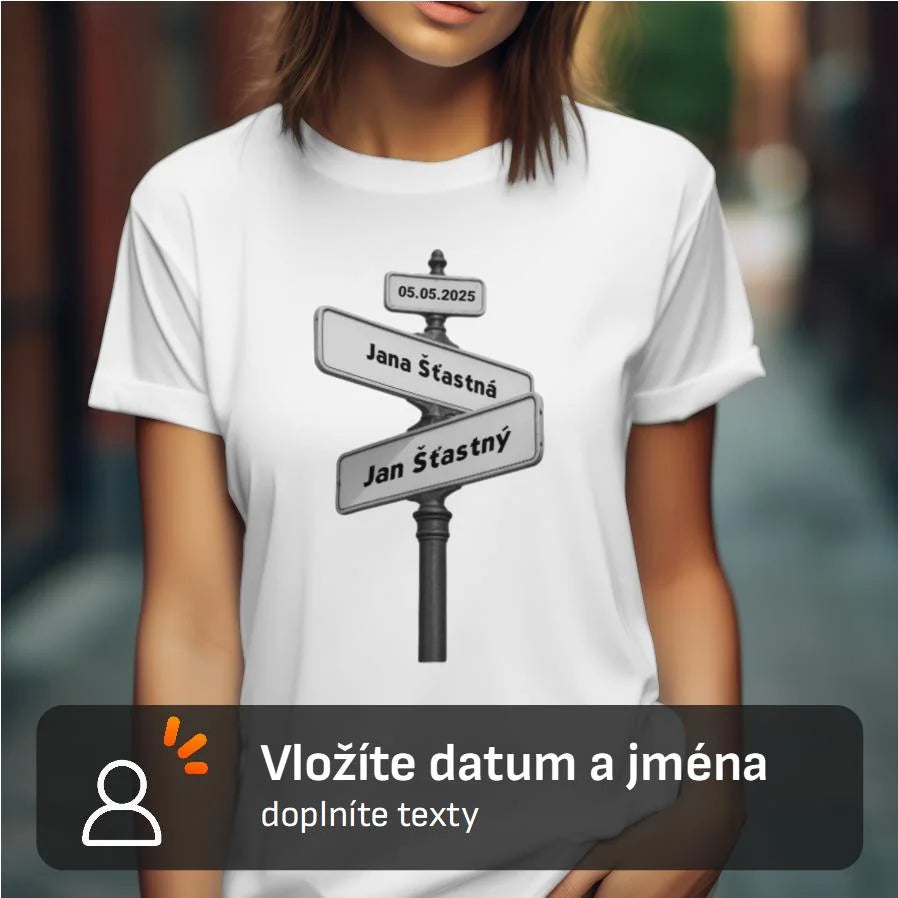 DÁMSKÉ TRIČKO s motivem OD TOHO DNE JSME SPOLU (doplníte datum a jména) s možností dotisku jména, čísla, obrázku
