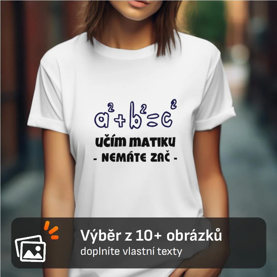 DÁMSKÉ TRIČKO s motivem UČITELKA (výběr z 10+ obrázků, možnost doplnit vlastní texty)
