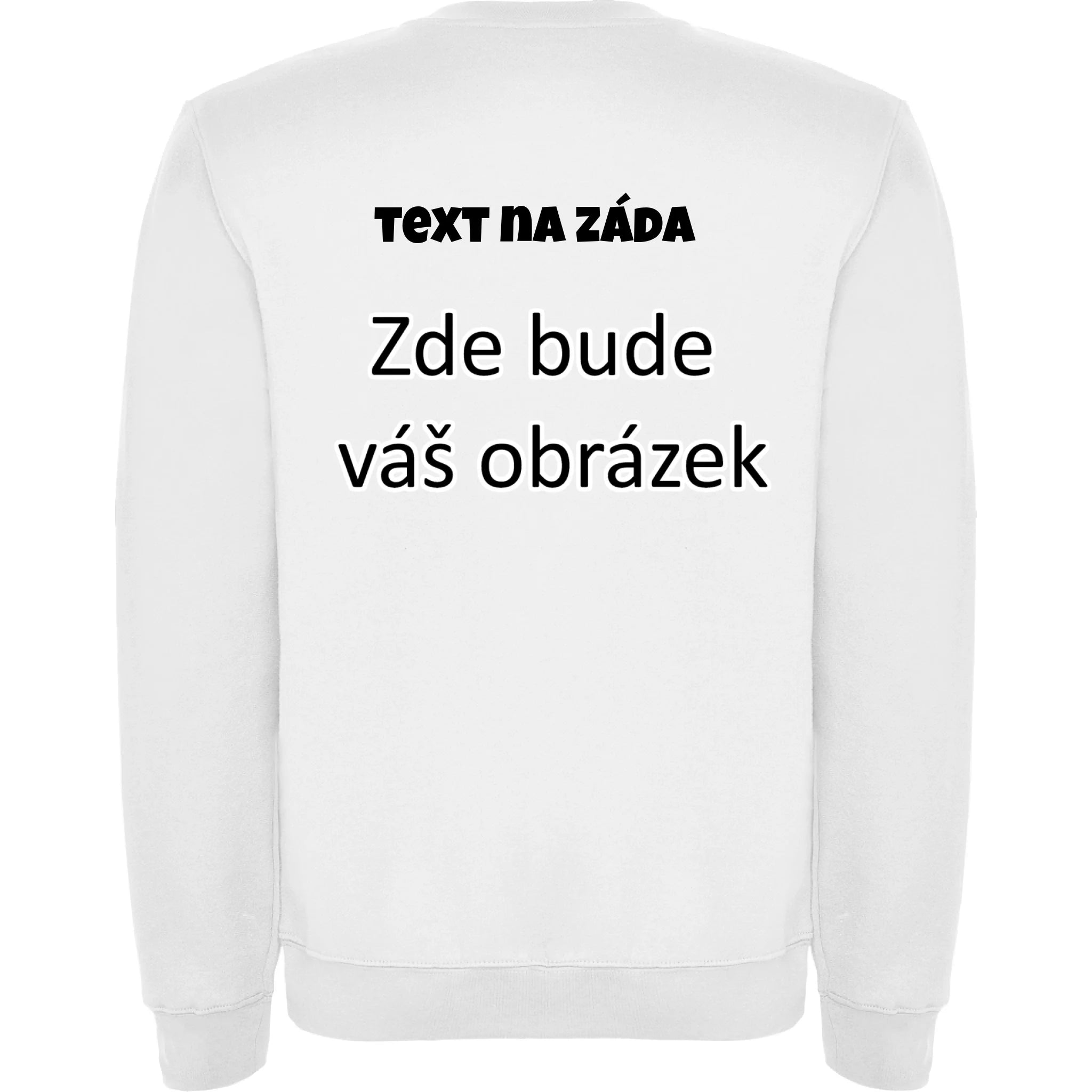 UNISEX mikina týmová POTISK NA ZÁDA Potisk jen na záda Bílá